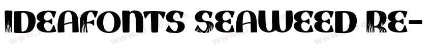 IdeaFonts Seaweed Re字体转换